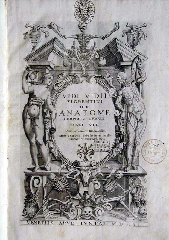 Vidi Vidii Florentini. De Anatomie Corpis Humani. Venetiis 1611